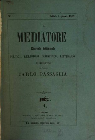 Il Mediatore : giornale settimanale politico, religioso, scientifico, letterario. 1,[1]. 1862
