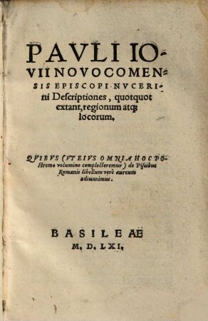 Pauli Iovii descriptiones, quotquot extant, regionum atque locorum, 1. (1561). - [12], 239 S.