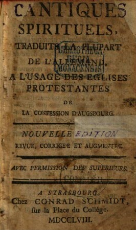 Cantiques Spirituels : Traduits La Plupart De L'Allemand, A L'Usage Des Eglises Protestantes De La Confession D'Augsbourg
