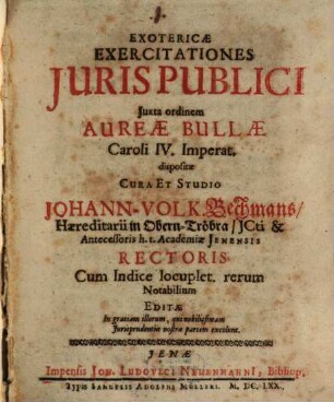 Exotericae exercitationes iuris publici iuxta ordinem aureae bullae Caroli IV. imperat. dispositae