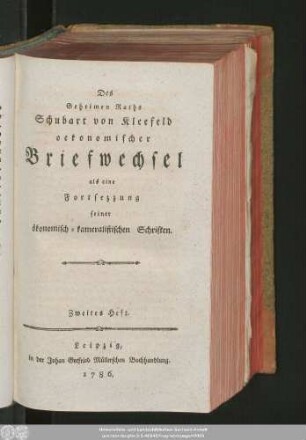 2: Des Geheimen Raths Schubart von Kleefeld oekonomischer Briefwechsel : als eine Fortsezzung seiner ökonomisch-kameralistischen Schriften