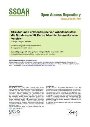 Struktur und Funktionsweise von Arbeitsmärkten: die Bundesrepublik Deutschland im internationalen Vergleich