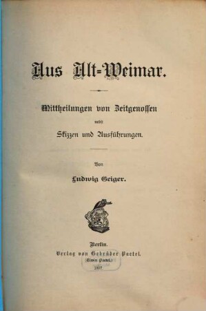Aus Alt-Weimar : Mittheilungen von Zeitgenossen, nebst Skizzen und Ausführungen