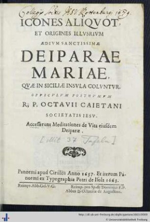 Icones aliquot, et origines illusrium aedium Sanctissimae Deiparae Mariae, quae in Sicilae insula coluntur : opusculum posthumum