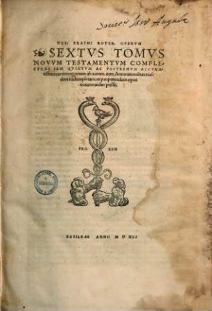 Omnia Opera Des. Erasmi Roterodami : Qvaecvnqve Ipse Avtor Pro Svis Agnovit, Novem Tomis Distincta, ..., 6,2