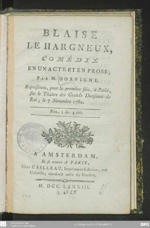 Blaise le hargneux : comédie en un acte et en prose ; représentée, pour la première fois, à Paris, sur le Théâtre des Grands Danseurs du Roi, le 7 novembre 1782