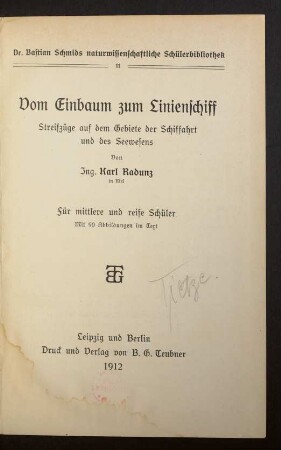 Vom Einbaum zum Linienschiff : Streifzüge auf dem Gebiete der Schiffahrt und des Seewesens ; für mittlere und reife Schüler ; mit 90 Abb. im Text