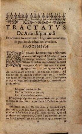 Ars Dispvtandi : Ex optimis Academicarum Legibus concinnata. Nunc in gratiam Academicae Iuventutis excusa