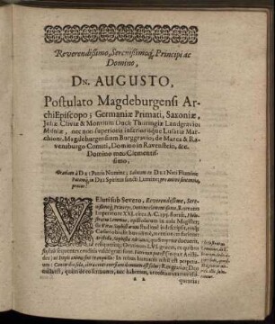 Reverendißimo, Serenißimo´q Principi ac Domino, Dn. Augusto, Postulato Magdeburgensi ArchiEpiscopo; Germaniæ Primati, Saxoniæ, ...