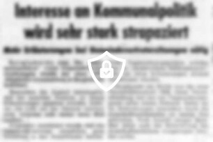 Interesse an Kommunalpolitik wird sehr stark strapaziert
