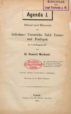 Agenda J. : Ritual und Material für Aufnahme- Untericht- Tafel- Trauer- und Festlogen im Lehrlingsgrade