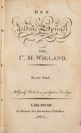 C. M. Wielands sämmtliche Werke. 6. Der goldne Spiegel ; Theil 1. - 1814. - 270 S.