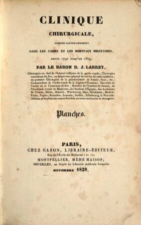 Clinique chirurgicale : exercée particulièrement dans le camps et les hopitaux militaires, depuis 1792 jusqu'en 1829, [3a] Planches