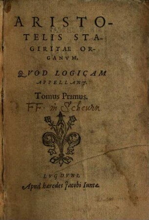 Aritstotelis Stagiritae Organvm, Qvod Logicam Appellant, 1