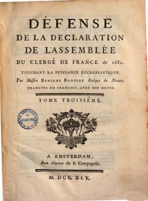 Défense De La Declaration De L'Assemblée Du Clergé De France de 1682. Touchant La Puissance Ecclesiastique. 3