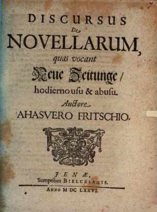 Discursus de novellarum quas vocant Neue Zeitunge, hodierno usu & abusu