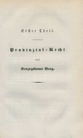Erster Theil. Provinzial-Recht des Herzogthums Berg.