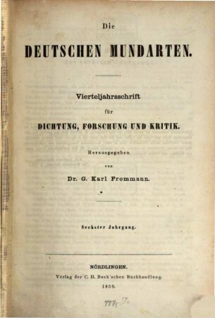 Die Deutschen Mundarten : eine Zeitschrift für Dichtung, Forschung u. Kritik, 6. 1859
