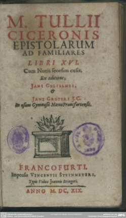 M. Tullii Ciceronis epistolarum ad familiares libri XVI : cum notis seorsim cusis
