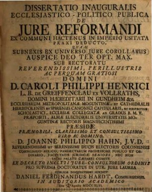 Dissertatio inauguralis ecclesiastico-politico publica de iure reformandi ex communi hactenus in Imperio usitata praxi deducto