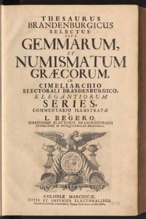 1: Thesaurus Brandenburgicus Selectus, [1], Thesaurus Brandenburgicus Selectus: Sive Gemmarum, Et Numismatum Græcorum