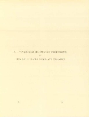 II. Voyage chez les sauvages indépendants et chez les sauvages Soumis aux Annamites