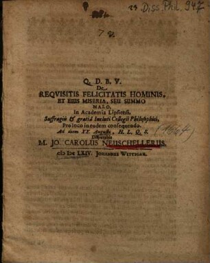 De Reqvisitis Felicitatis Hominis, Et Eius Miseria, Seu Summo Malo
