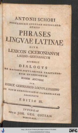 Antonii Schori Professoris Quondam Heydelbergensis Phrases Linguae Latinae Sive Lexicon Ciceronianum Latino-Germanicum