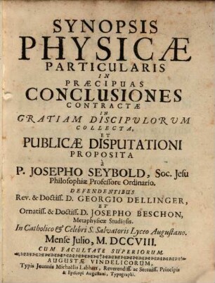 Synopsis Physicae Particularis In Praecipuas Conclusiones Contractae : Contractae In Gratiam Discipvlorvm Collecta