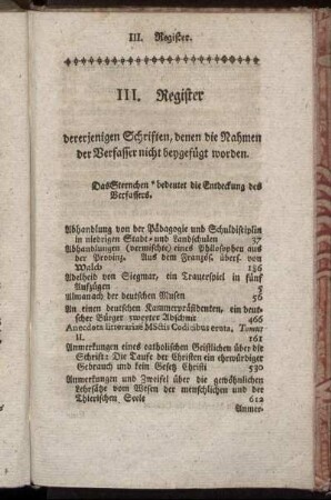 III. Register dererjeniger Schriften, denen die Nahmen der Verfasser nicht beygefügt worden.