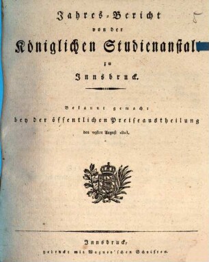 Jahresbericht von der königlichen Studienanstalt zu Innsbruck. 1813
