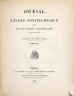 Journal de l'Ecole Polytechnique. 30 = Cah. 49. 1881