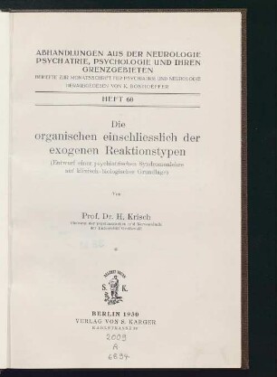 Die organischen einschliesslich der exogenen Reaktionstypen : (Entwurf einer psychiatrischen Syndromenlehre auf klinisch-biologischer Grundlage)