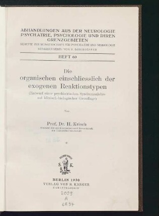 Die organischen einschliesslich der exogenen Reaktionstypen : (Entwurf einer psychiatrischen Syndromenlehre auf klinisch-biologischer Grundlage)