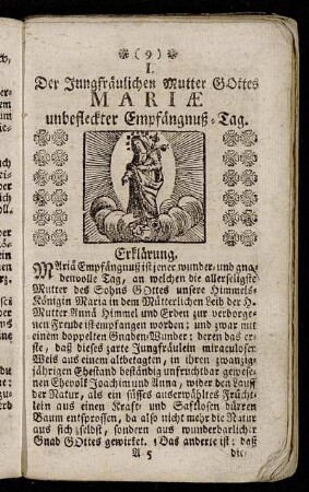I. Der Jungfräulichen Mutter Gottes Mariæ unbefleckter Empfängnuß-Tag. - II. Der Jungfräulichen Mutter Gottes Mariæ heiliger Geburts-Tag.