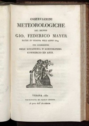 Osservazioni Meteorologiche Del Signor Gio. Federico Mayer Fatte in Verona nell' anno 1829
