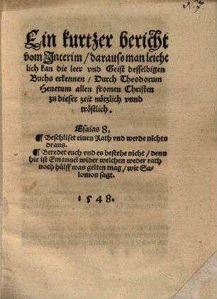 Ein kurtzer bericht vom Jnterim, darauss man leicht kan die leer vnnd Geist desselbigen Buchs erkennen