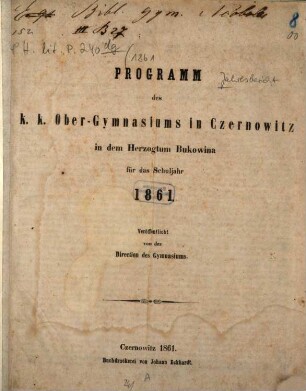 Programm des K.K. Ober-Gymnasiums in Czernowitz in dem Herzogthum Bukowina : veröffentlicht am Schlusse des Schuljahres ..., 1860/61