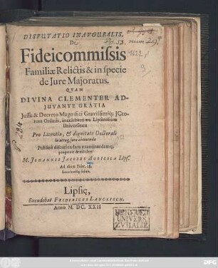 Disputatio Inauguralis, De Fideicommissis Familiae Relictis & in specie de Iure Maioratus