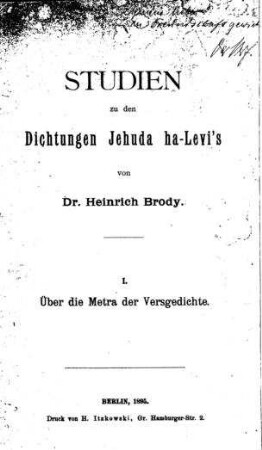 Studien zu den Dichtungen Jehuda ha-Levi's / von Heinrich Brody