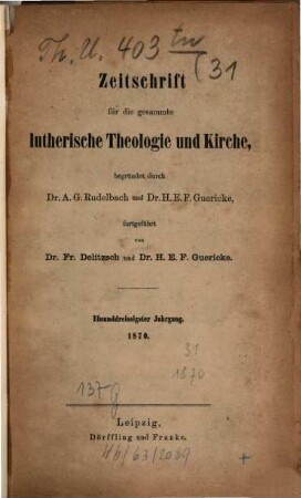Zeitschrift für die gesammte lutherische Theologie und Kirche. 31, 31. 1870
