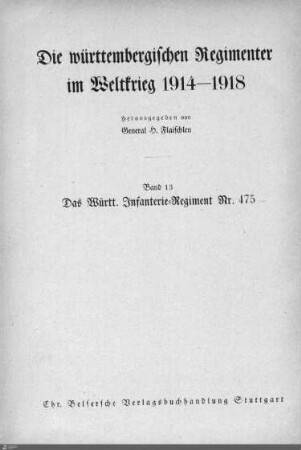 13: Das Württembergische Infantrie-Regiment Nr. 475 im Weltkrieg