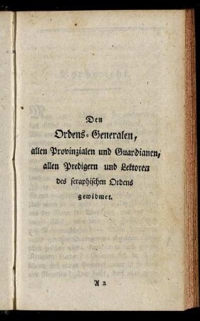 Den Ordens-Generalen, allen Provinzialen und Guardianen, allen Predigern und Lektoren des seraphischen Ordens gewidmet.