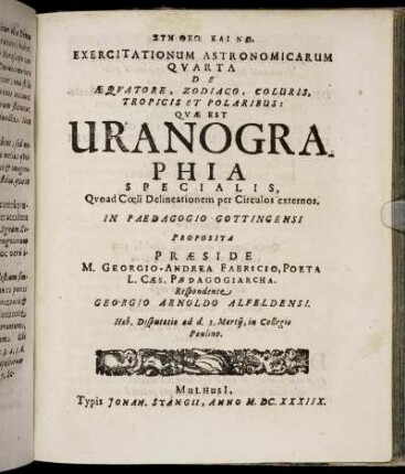 Exercitationum Astronomicarum Quarta De Æquatore, Zodiaco, Coluris, Tropicis Et Polaribus: Quæ Est Uranographia Specialis, [...]