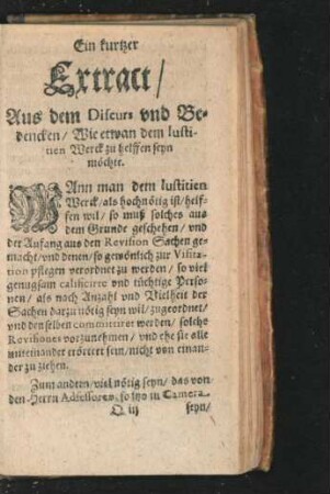 Ein kurtzer Extract/ Aus dem Discurs und Bedencken/ wie etwan dem Iustitien Werck zu helffen seyn möchte.