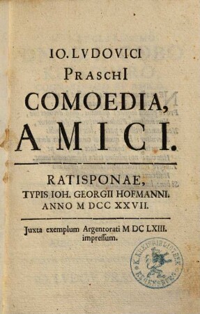 Io. Lvdovici PraschI Comoedia, Amici
