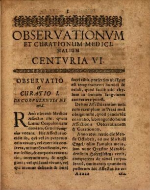 Philippi Grülingii, Medici Aulici In Stolberga Cheruscorum Observationum Et Curationum Medicinalium Dogmatico-Hermeticarum, In Certis Locis et Notis Personis Optime Expertarum Et Probatarum, Centuriae VII : Cum Appendice quorundam Medicamentorum secretiorum in Lucem edita, 6