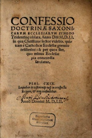 Confessio Doctrinae Saxonicarvm Ecclesiarvm Synodo Tridentin[a]e oblata : Anno D[omi]ni M.D.LI.