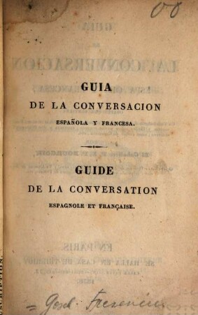 Guide de la Conversation Espagnole et Française : contenant un Vocabulaire de mots usuels, des Phrases élémentaires sur divers sujets, quarantedeux Dialogues familiers, des lettres commerciales ...