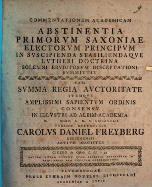 De Abstinentia Primorvm Saxoniae Electorvm Principvm In Svscipienda Stabiliendaqve Lvtheri Doctrina, [1]